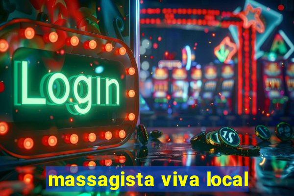 massagista viva local